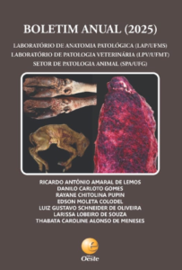 Capa do livro Boletim Anual 2025 de Patologia Veterinária (LAP/UFMS, LPV/UFMT e SPA/UFG). A imagem mostra fotos técnicas de diagnósticos em animais e os nomes dos organizadores, incluindo Ricardo Antônio Amaral de Lemos