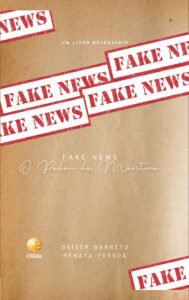 capa do livro 'Fake News: O Poder da Mentira', dos autores Geiser Wellington Barreto Jonusan e Renata Pessoa da Silva. O fundo é preto com um padrão abstrato de circuitos digitais conectados de onde saem pequenos balões de notificação vermelhos. No centro, o título 'FAKE NEWS' aparece escrito em letras garrafais brancas com um efeito de falha digital distorcida. Logo abaixo, o subtítulo está em vermelho.