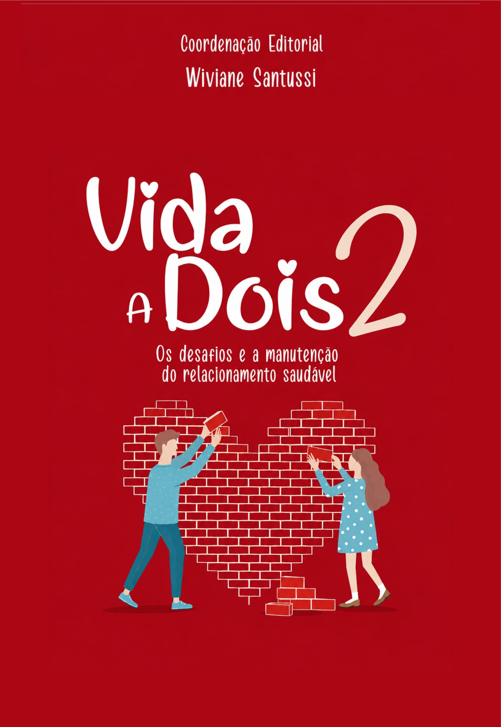 Capa do livro Vida a Dois 2 - Os desafios e a manutenção do relacionamento saudável